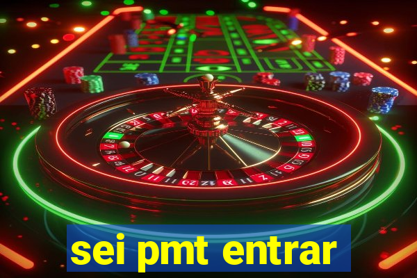 sei pmt entrar